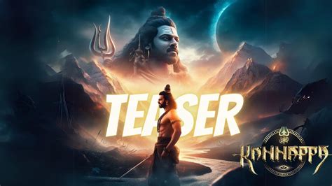 Kannappa First Look Teaser Manchu Vishnu Prabhas Chiranjeevi