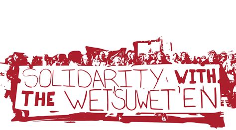 Stories From The Frontlines Of The Wetsuweten Resistance Cpt Action