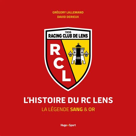 L Histoire Du RC Lens Hugo Publishing