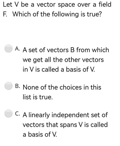 Solved Let V Be A Vector Space Over A Field F Which Of The Chegg