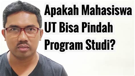 Apakah Mahasiswa Ut Bisa Pindah Program Studi Khusus Camaba Ut Youtube