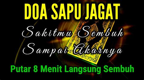 Doa Sapu Jagat Sakitmu Sembuh Sampai Akarnya Sembuh Ke Akar Akarnya