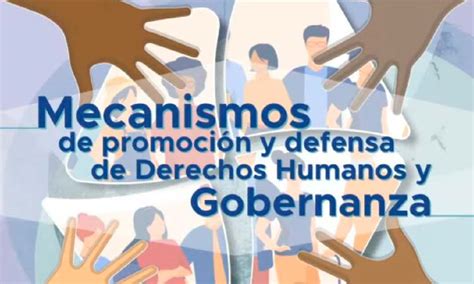 Mexico Cndh Mecanismos De Promoción Y Defensa De Derechos Humanos Y