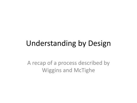 PPT - Understanding by Design PowerPoint Presentation, free download - ID:2309562