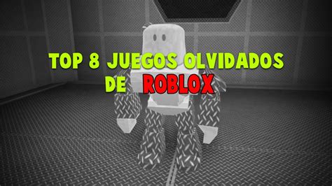 Top Juegos Olvidados De Roblox Parte Youtube