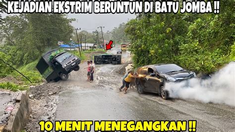 Menit Paling Menegangkan Di Batu Jomba Kejadian Ekstrim Yang