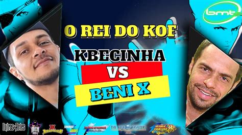 Beni X Vs Kbecinha O Rei Das Kofs Ft Kof Kof Um Kof Um