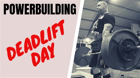 Powerbuilding Deadlift Day Youtube