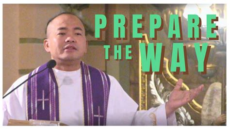 PREPARE THE WAY Luke 3 1 6 Homily Fr Daks Ramos YouTube