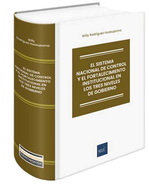 El Sistema Nacional De Control Y El Fortalecimiento Institucional En