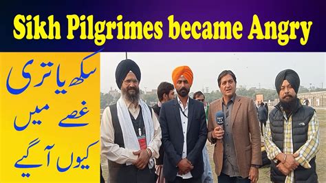 Sikh Yatris Became Angry Sikh Pilgrims Are In Nankana Khalsa