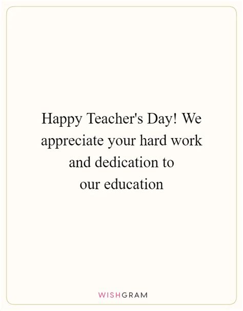 Happy Teacher S Day We Appreciate Your Hard Work And Dedication To Our