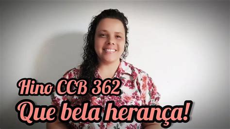 Hino CCB 362 Que Bela herança YouTube