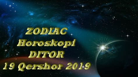 Horoskopi DITOR 19 Qershor 2019 Te Gjitha Shenjat YouTube