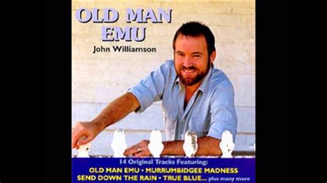 John Williamson Old Man Emu Youtube