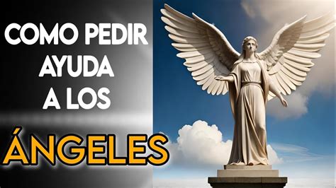 Maneras De Pedir Ayuda A Los Ngeles Como Pedir Ayuda De Los Angeles