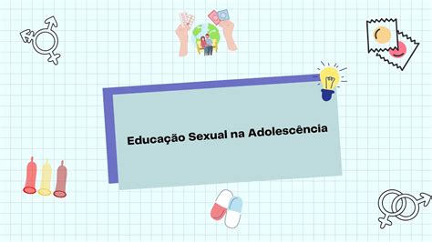 Projeto A Importância Da Educação Sexual Para A Adolescência