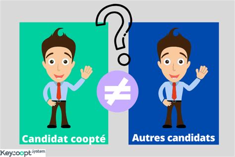 Quelles différences y a t il entre un candidat coopté et les autres