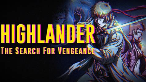 Highlander The Search For Vengeance Youtube