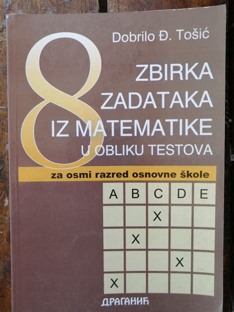 Zbirka Zadataka Iz Matematike U Obliku Testova Za Razred Osnovne