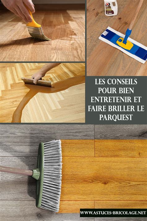 Comment Bien Entretenir Son Parquet Conseils Astuces Bricolage