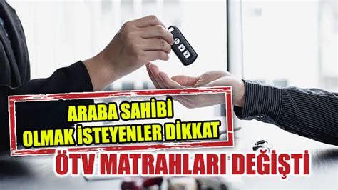 Araba Sahibi Olmak Steyenler Dikkat Tv Matrahlar De I Ti G Ncel