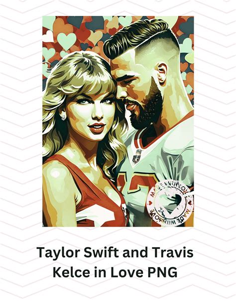 Taylor Swift And Travis Kelce Love In Vision Png Etsy