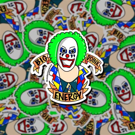 Big Doink Energy Sticker Rainy Day Renegade