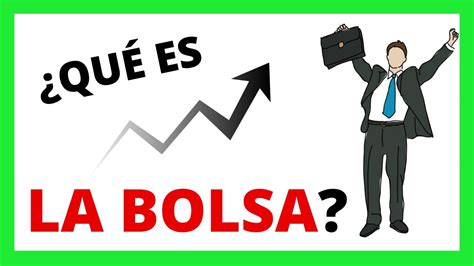 💰 La Bolsa De Valores Explicación Sencilla Sobre QuÉ Es Y CÓmo