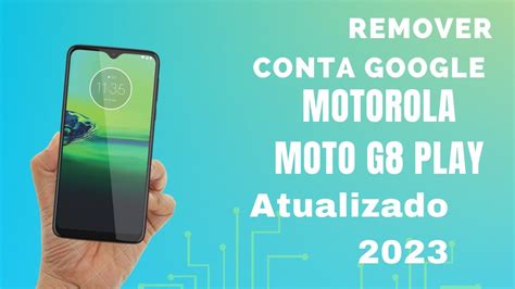 Remover Conta Google Moto G8 Em 5 Minutos G8 Play G8 Plus G8 Power