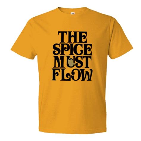 Pleasemetees™ Mens The Spice Must Flow Hq Tee