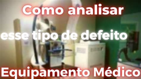 Diagn Stico De Defeito Em Equipamento M Dico Hospitalar I Mam Grafo