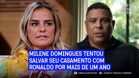 Milene Domingues Fez De Tudo Para Salvar Seu Casamento Ronaldo