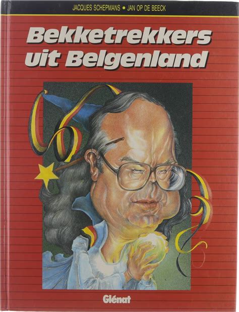 Bekketrekkers Uit Belgenland Jan Op De Beeck 9789069690629 Boeken