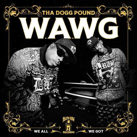 Tha Dogg Pound Wawg We All We Got Review By Zyounk Album Of