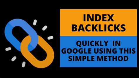 How To Index Backlinks Fast In Google Youtube