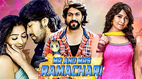 Rocking Star Yash S Mr And Mrs Ramachari Full South Movie Radhika