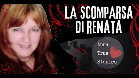 Trappola Familiare La Scomparsa Di Renata Rapposelli YouTube