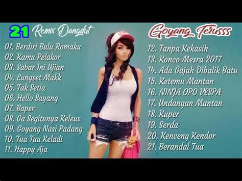 Remix Dangdut Terbaru Nonstop Lagu Dangdut Paling Enak