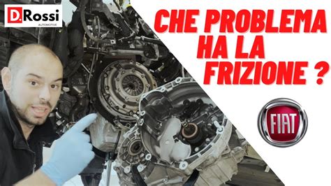 FIAT 500X PROBLEMA FRIZIONE CHE SLITTA YouTube