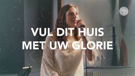 Vul Dit Huis Met Uw Glorie Opwekking 815 Akoestisch Lyrics Live