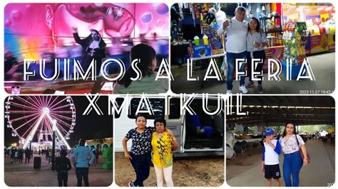 Fuimos A La Feria Xmatkuil Vimos A La Monja La Pasamos En