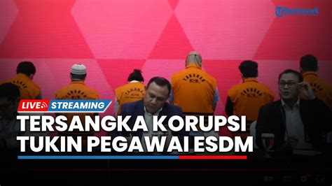 Live Penetapan Tersangka Korupsi Tunjangan Kinerja Pegawai Di