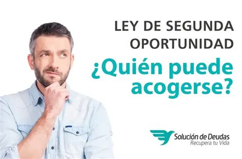 Requisitos Para Acogerse A La Ley De Segunda Oportunidad Gucyi