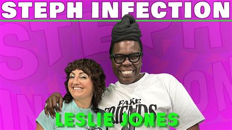 Leslie Jones Steph Infection W Steph Tolev Youtube