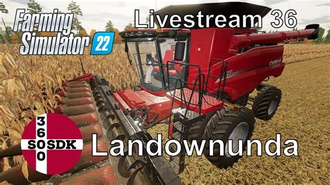 Dansk Farming Simulator 2022 Live Landownunda Del 36 YouTube