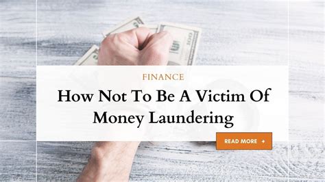 How Not To Be A Victim Of Money Laundering Smartly Guide