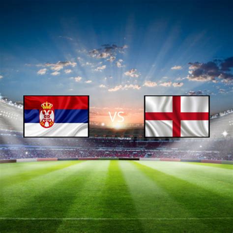 Serbia Vs England Eu Ashely Marlie