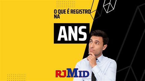 O que é registro na ANS Planos de Saúde RJMID