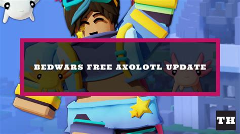 Roblox Bedwars Free Axolotl Update Patch Notes Try Hard Guides